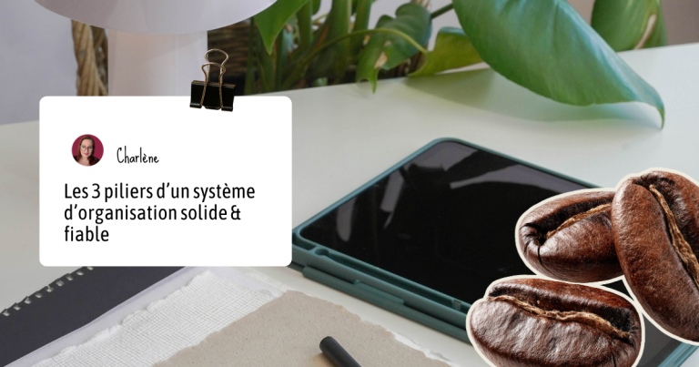trois piliers organisation productivité charlene morel notion inbox carnet todoliste